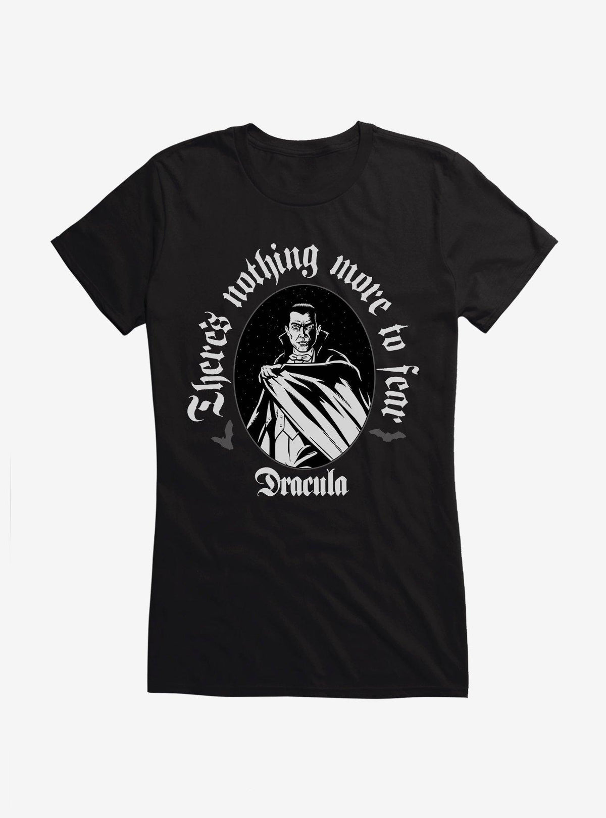 Monsters Dracula There s Nothing More To Fear Girls T Shirt T Shirt High Search Demand Graphic Style