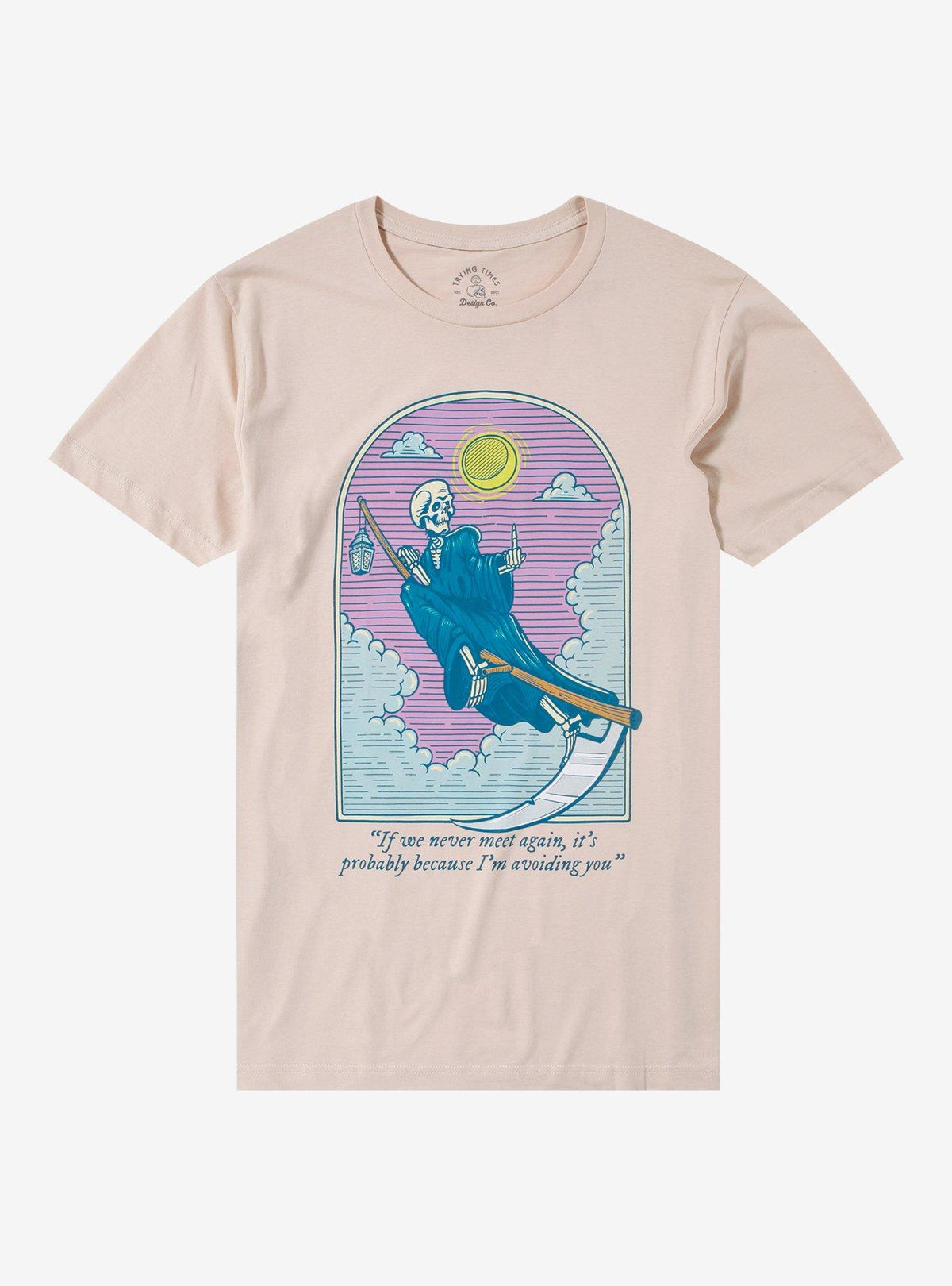 Grim Reaper Never Meet Again T Shirt By Trying Times Design Co T Shirt Streetwear Style Gift Ready