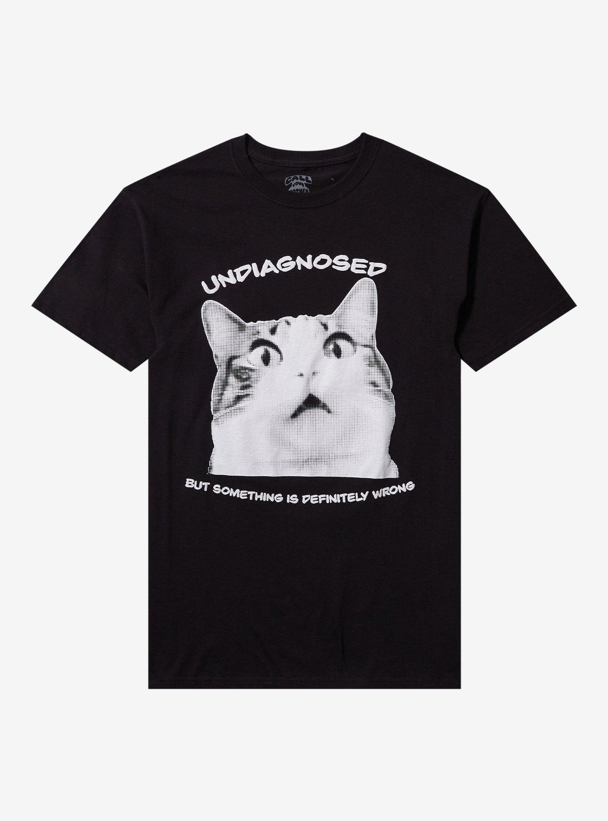 Undiagnosed Cat T Shirt By Call Your Mother T Shirt Comfort Fit Gift Ready