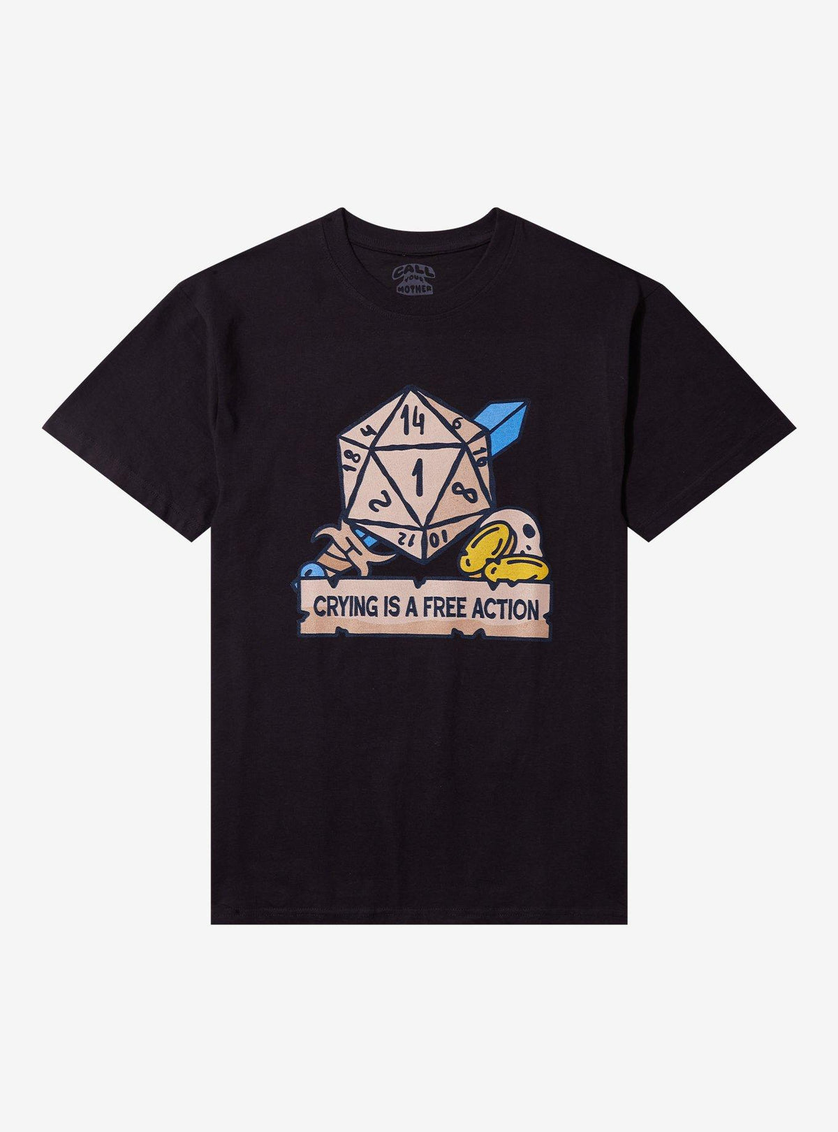 Dice Crying Is A Free Action T Shirt By Call Your Mother T Shirt High Search Demand Daily Wear