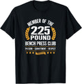 Bench Press 225 Pound Club Strong Gym Shirt for Men Women 165