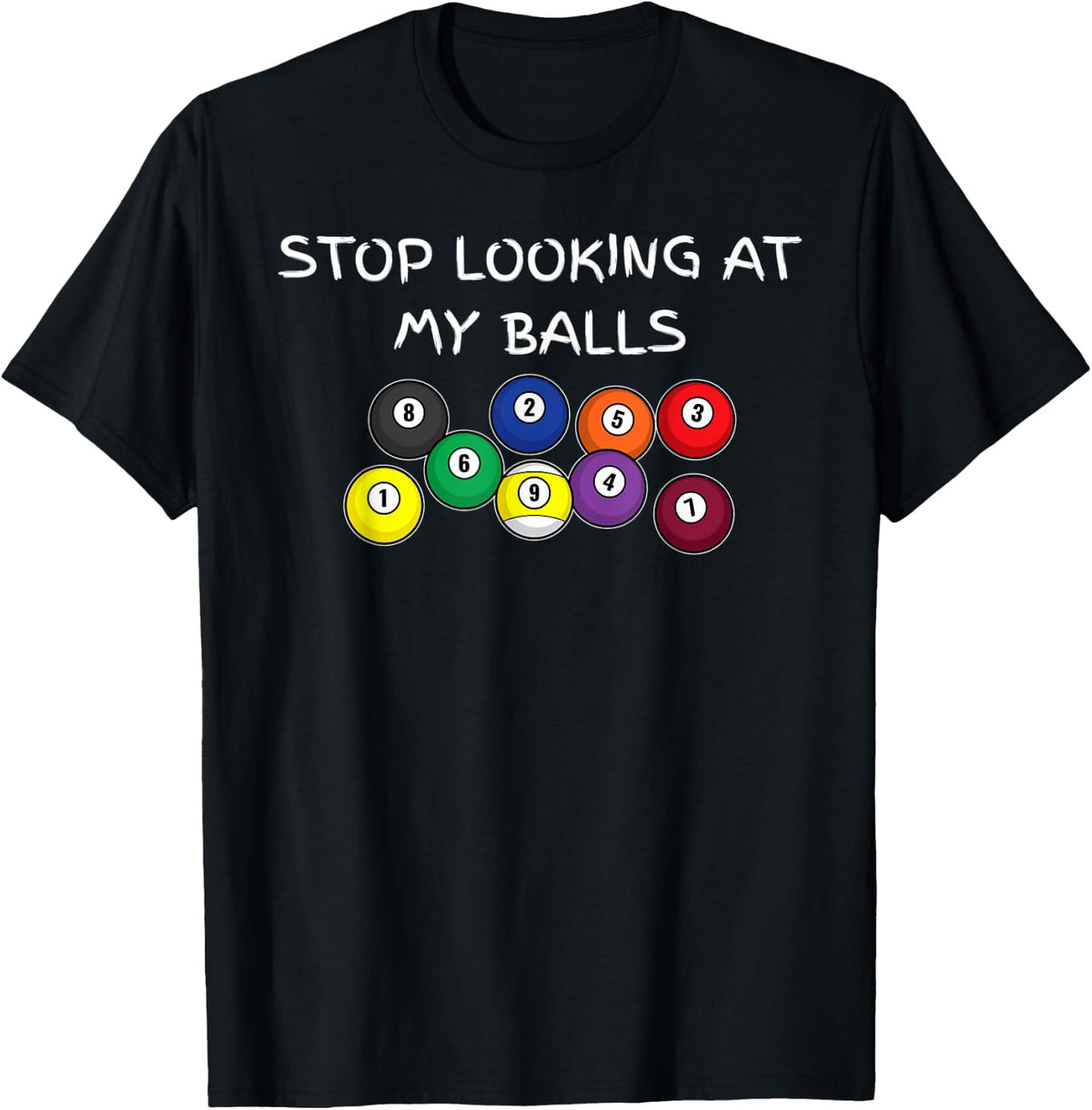 Billiard Fanatic Stop Looking at My Balls Pool Snooker Shirt 320