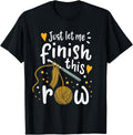 Crochet Knitting Yarn Funny Shirt 33