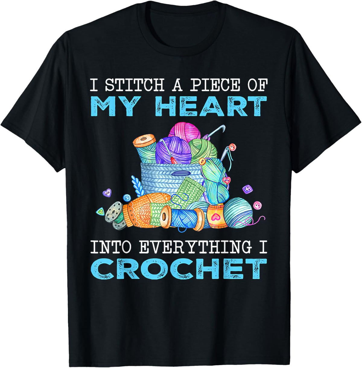 Crochet I Stitch a Piece of My Heart Into Everything Shirt 65