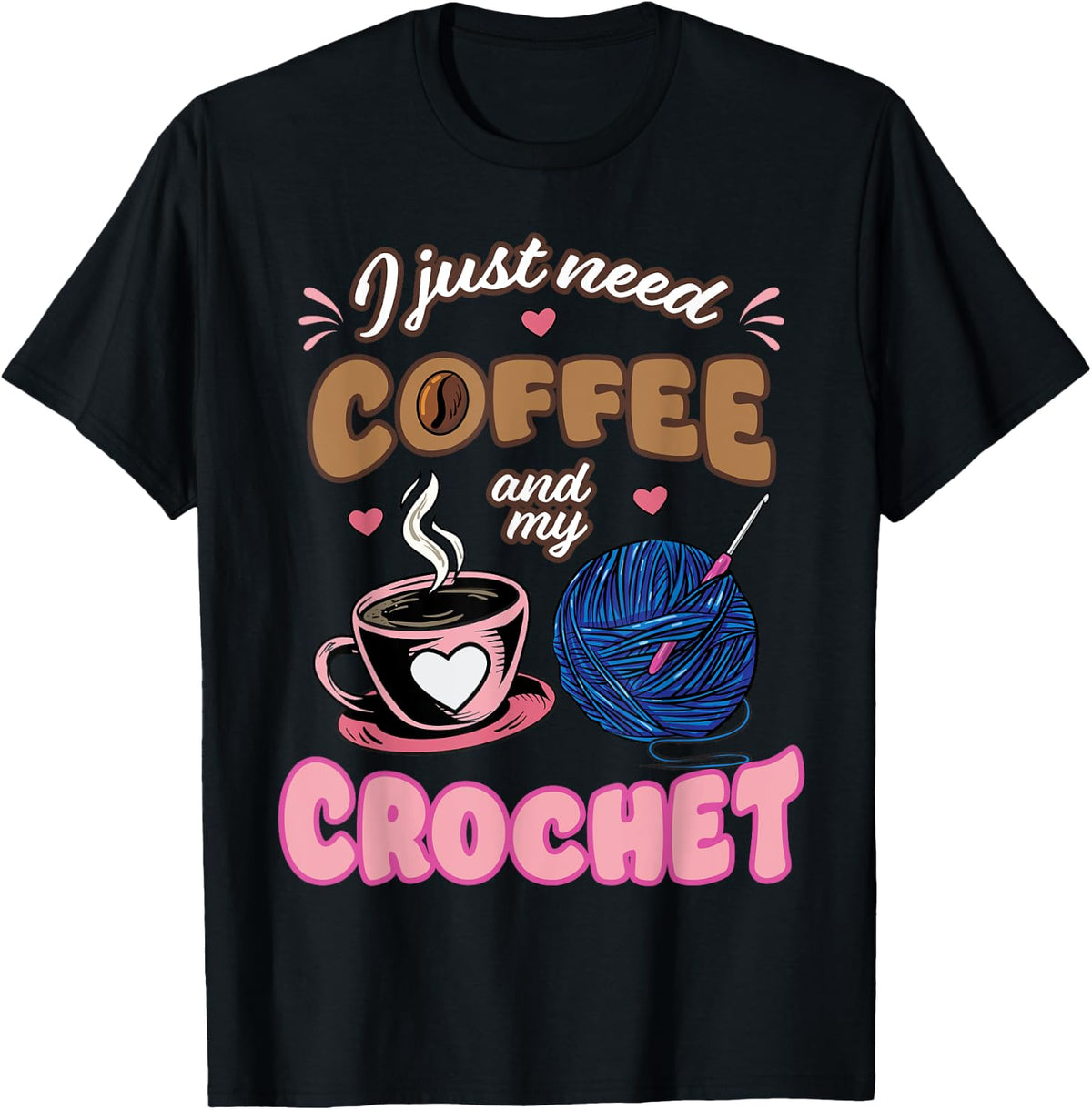 Crochet I Just Need Coffee and My Lover Knitting Crocheter Shirt 51