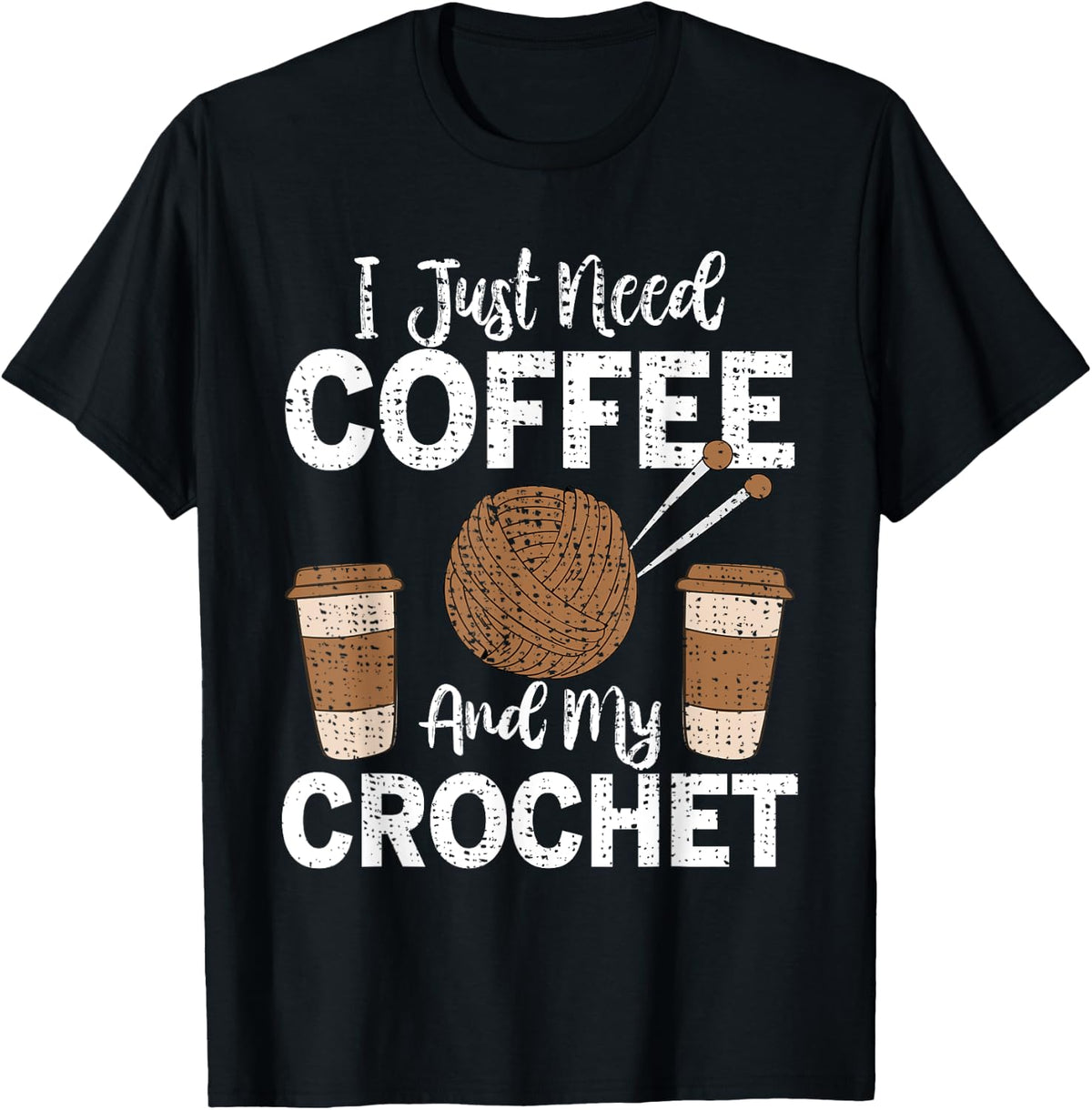 Crochet Funny Cute I Just Need Coffee and My Shirt 35