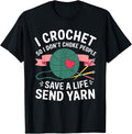 Crochet So I Dont Choke People Save a Life Send Yarn Shirt 71