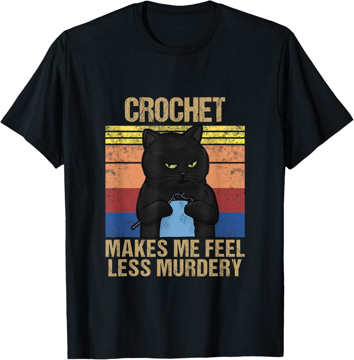 Crochet Mom Makes Me Feel Less Murdery Funny Vintage Shirt 67