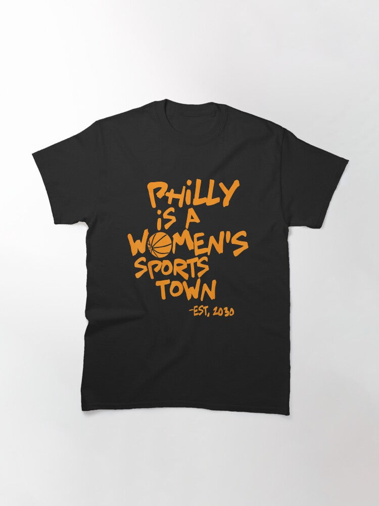 Philly is a Women's Sports Town Est 2030 Classic T-Shirt