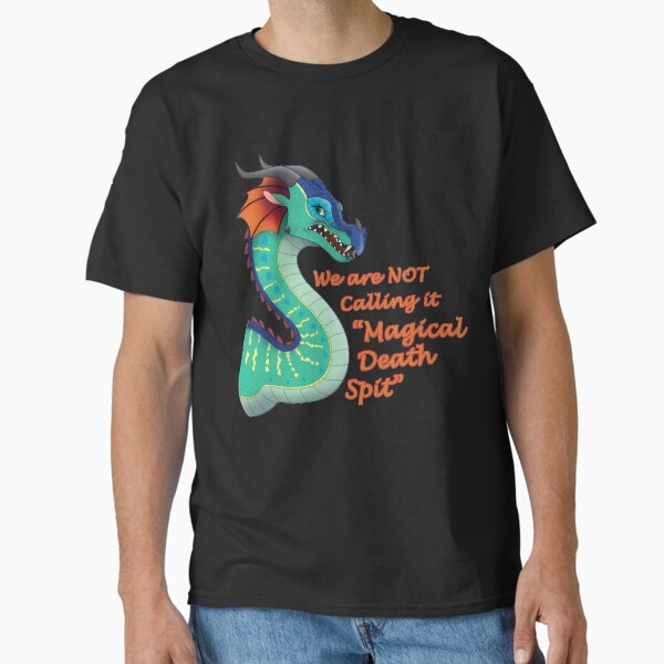 "Glory Fantasy Rainwing Not Calling Magical Death Spit Wings Of Dragon Fire Design Gift For" Classic T Shirt for Sale by GoudeauOwnerFar