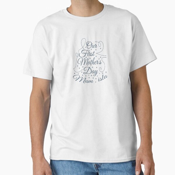 Personalized First Mother’s Day Gift – Mum & Isla 2025 – Gift For New Mum Classic T-Shirt for Sale by alisoukari8