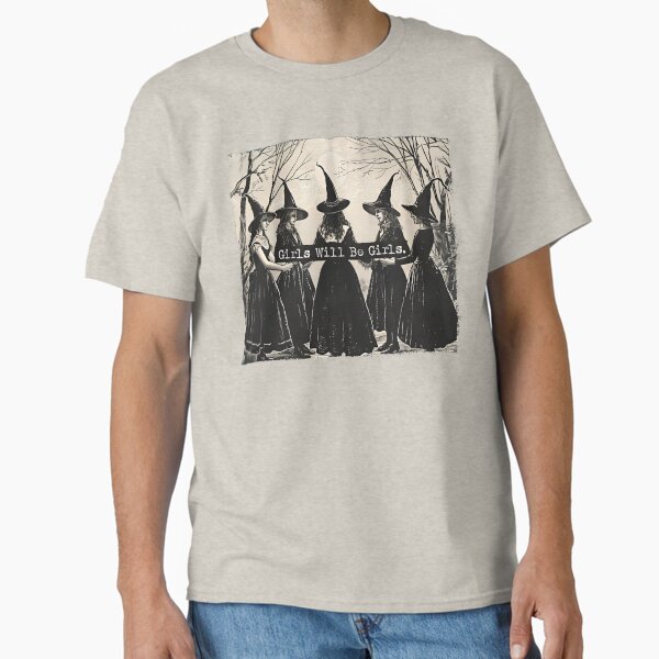 "Girls Will Be Girls: Witch Coven Vintage Style" Classic T Shirt for Sale by FlickerFrogByBO