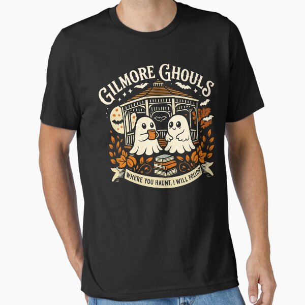 "Gilmore Ghouls Where You Haunt I Will Follow Funny Halloween Boo" Essential T Shirt for Sale by sergi tugas
