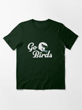 Go Birds T-Shirt Essential